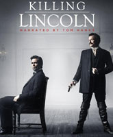 Смотреть Онлайн Убийство Линкольна / Killing Lincoln [2013]